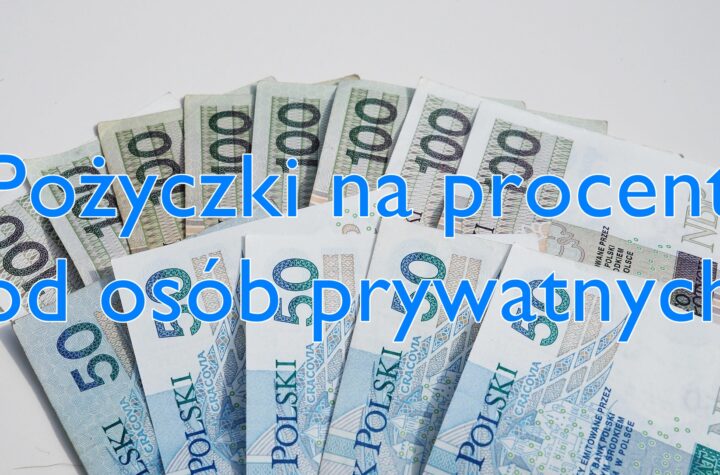 Pożyczki na procent od osób prywatnych