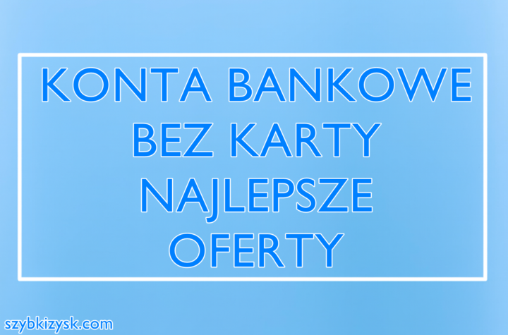 Konta bankowe bez karty ranking