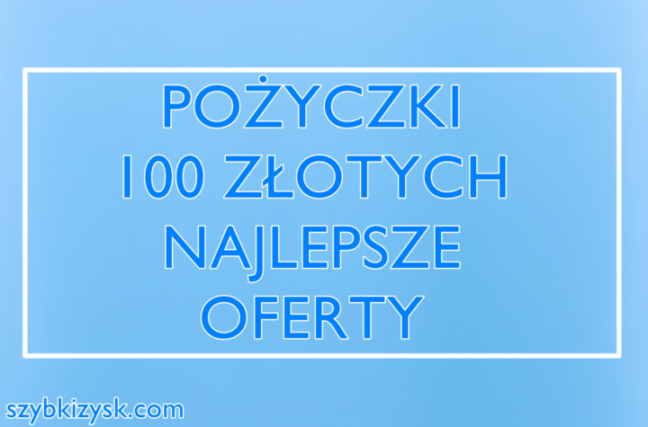 Ranking pożyczek 100 zł