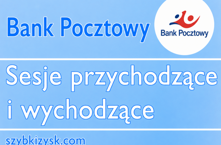 Bank Pocztowy sesje przychodzące i wychodzące
