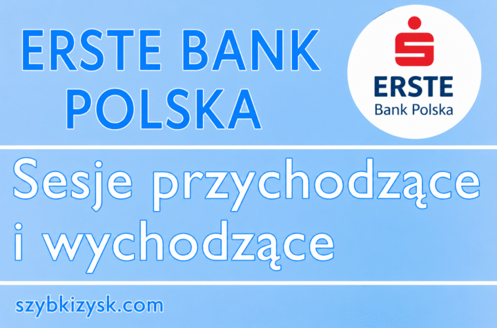 Erste Bank sesje przychodzące i wychodzące