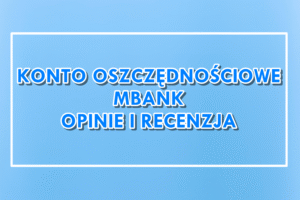 Ekonto Oszczędnościowe mBank Opinie i recenzja