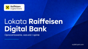 Lokata Raiffedisen Digital Bank Opinie Recenzja