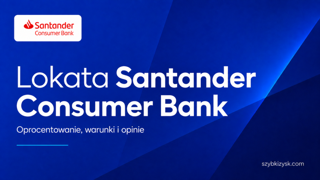 Lokata Santander Consumer Bank Opinie Recenzja