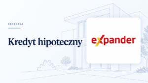 Kredyt hipoteczny Expander Opinie Recenzja