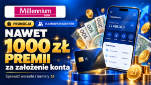 Bank Millennium 1000 zł za założenie konta