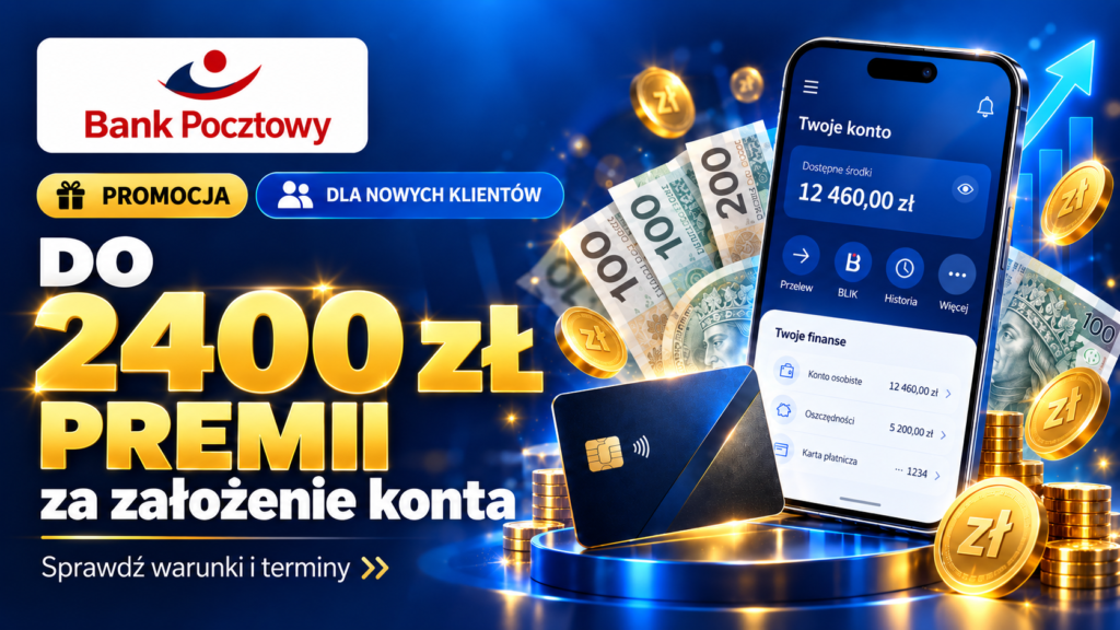 Bank Pocztowy 2400 zł za założenie konta
